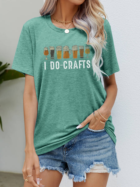 I DO CRAFTS Round Neck T-Shirt