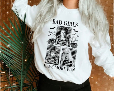 Bad Girls Have more Fun Crew Neck Sweatshirt